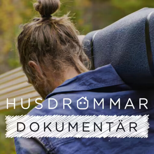 Husdrömmar Dokumentär Att Bära Ett Hus